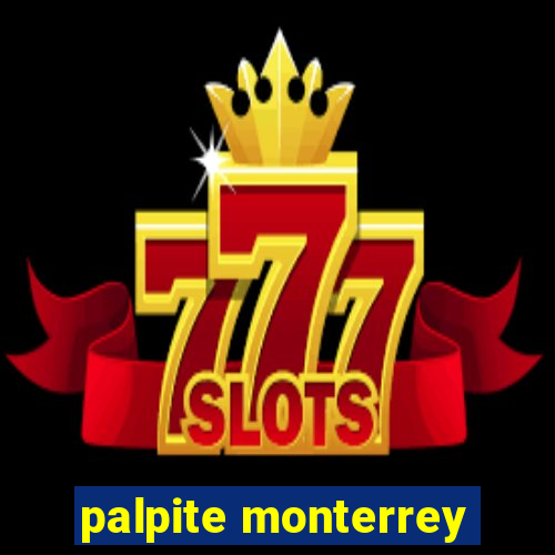 palpite monterrey